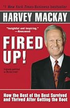 Fired Up!: How the Best of the Best Survived and Thrived After Getting the Boot