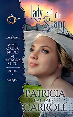 Lady and the Scamp: Sweet Historical Romance (Mail Order Brides of Hickory Stick Book 7)