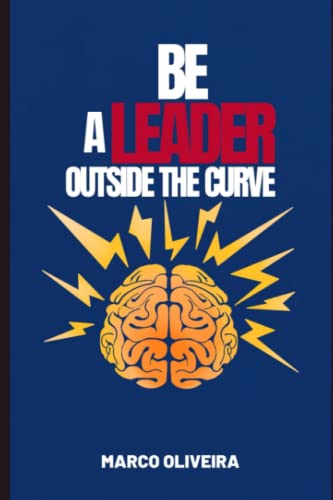 BE A LEADER OUTSIDE THE CURVE