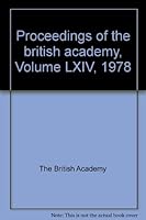 Lectures and Memoirs 1978 . Proceedings of the British Academy. Volume LXIV: 1978 0197259898 Book Cover
