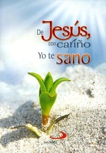 Paperback De Jesús Con Cariño Yo Te Sano Book