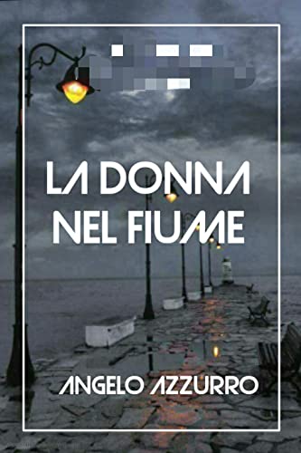 La donna nel fiume: la prima indagine del