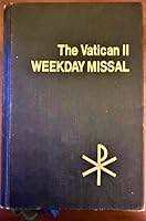 The Vatican II weekday missal for spiritual growth: complete texts of every weekday mass throughout the year from 1975 to 1999 and thereafter B0019HIVCM Book Cover