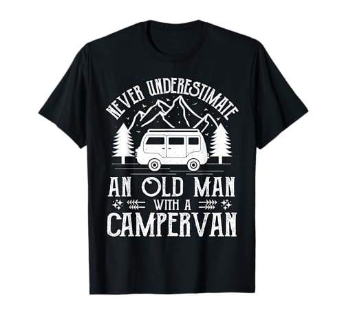 Never underestimate and old man with a campervan Gifts T-Shirt