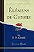 &Atilde;l&Atilde;&copy;mens de Chymie, Vol. 1 (Classic Reprint) (French Edition)