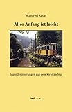 kirnitzschtalbahn haltestellen  Aller Anfang ist leicht: Jugenderinnerungen aus dem Kirnitzschtal