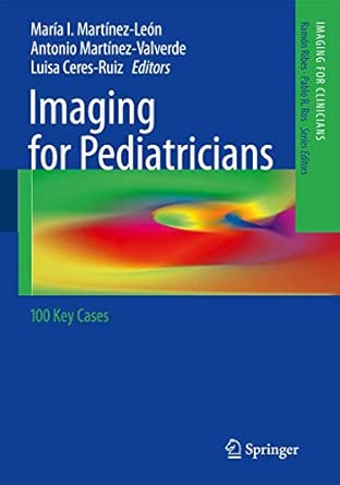 Imaging for Pediatricians: 100 Key Cases: 1 2012th Edition book cover