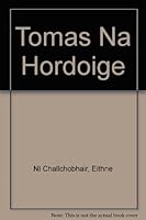 Tomas Na Hordoige 1899922547 Book Cover