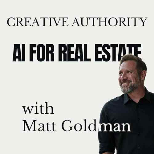 Couverture de Creative Authority. AI for Real Estate Agents