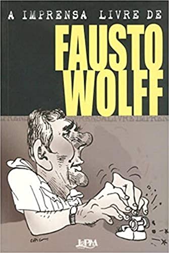 A imprensa livre de fausto wolff: