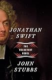 Jonathan Swift: The Reluctant Rebel