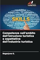 Competenze nell'ambito dell'istruzione turistica e aspettative dell'industria turistica (Italian Edition) 6208701988 Book Cover
