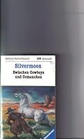 Silvermoon. Zwischen Cowboys und Comanchen. 3473515175 Book Cover