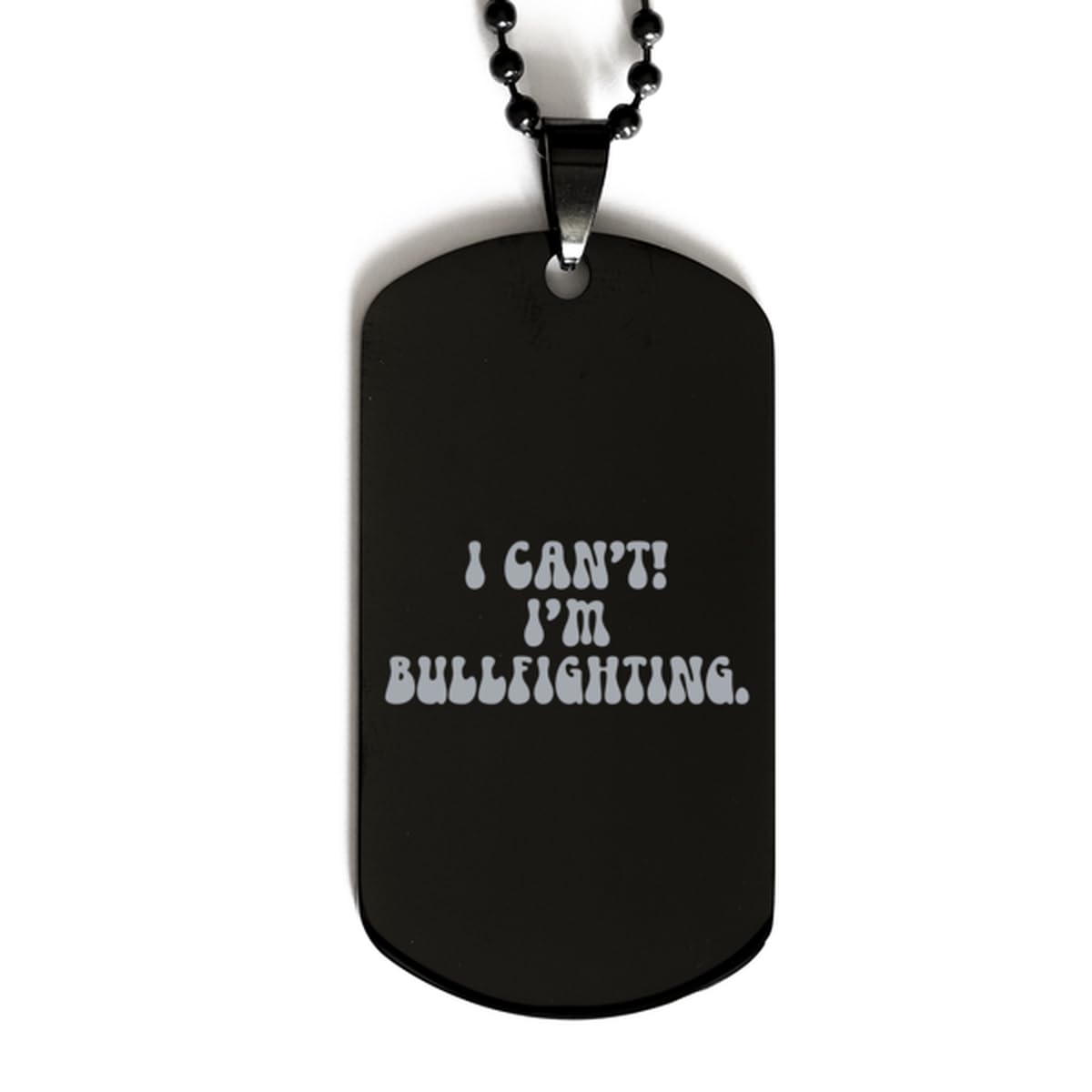 Generic Bullfighting Bullfight bullfighter Mom Dad Dog Tag, Gifts, Black Pendant Necklace, Jewelry for Men Women, Christmas, Stocking Stuffer