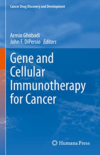 Gene and Cellular Immunotherapy for Cancer (Cancer Drug Discovery and Development)