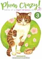 Amazon.com: Plum Crazy! Tales of a Tiger-Striped Cat Vol. 3