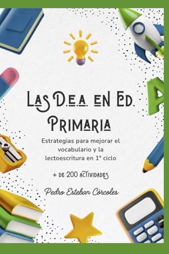 Las DEA en Ed. Primaria: Estrategias para mejorar el vocabulario y la lectoescritura en 1º ciclo.