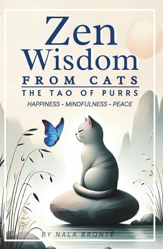 Zen Wisdom from Cats: The Tao of Purrs