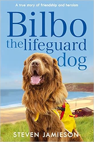 Bilbo the Lifeguard Dog: A True Story of Friendship and Heroism book cover