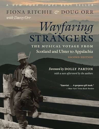 Wayfaring Strangers: The Musical Voyage from Scotland and Ulster to Appalachia