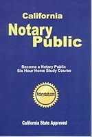 California Notary Public - Six Hour Home Study Course 0977392406 Book Cover