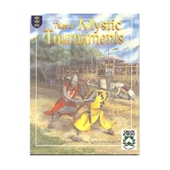 Tales of Mystic Tournaments : Adventures in the World of King Arthur Pendragon (King Arthur Pendragon, 2723)