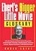 Ebert's Bigger Little Movie Glossary: A Greatly Expanded and Much Improved Compendium of Movie Clichés, Stereotypes, Obligatory Scenes, Hackneyed Formulas, ... Conventions, and Outdated Archetypes