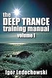 NUOVO The Deep Trance Training Manual: Hypnotic Skills: 1