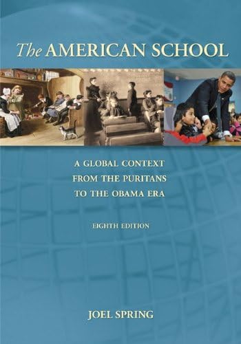 The American School: A Global Context From the Puritans to the Obama Administration