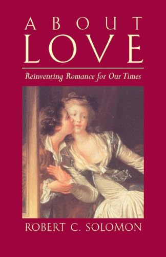 About Love: Reinventing Romance for our Times