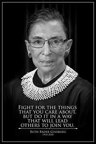 Poster Foundry Laminated Ruth Bader Ginsburg Quote Fight For The Things You Believe In Rip Rbg Tribute Supreme Court Judge Justice Feminist Political Inspirational Motivational Poster Dry Erase Wall Art 16X24 cover