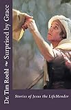 Surprised by Grace: Stories of Jesus the LifeMender
