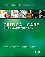 Critical Care Pharmacotherapy 1939862205 Book Cover