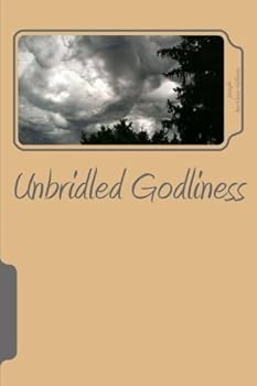 Paperback Unbridled Godliness (Rise To Power) Book