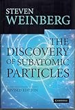 The Discovery of Subatomic Particles Revised Edition