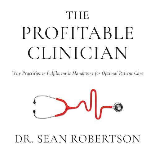 Sean Robertson presents The Profitable Clinician episode artwork