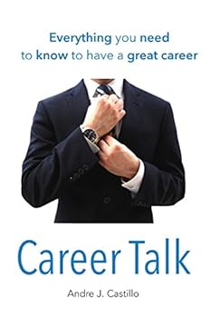 Paperback Career Talk: Everything You Need to Know to Have a Great Career Book