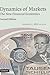 Dynamics of Markets: The New Financial Economics