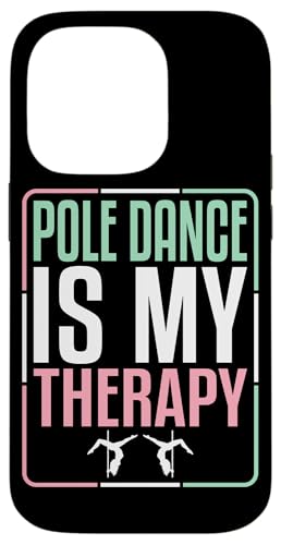 Pole Dance Is My Therapy �p�X�e���|�[���_���X �X�}�z�P�[�X iPhone 14 Pro �p