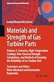  Materials and Strength of Gas Turbine Parts: Volume 2: Corrosion, High-Temperature Coatings, Non-Classical Strength Calculations, and Methods of Ensuring ... Materials Book 243) (English Edition)