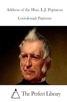 Paperback Address of the Hon. L.J. Papineau Book