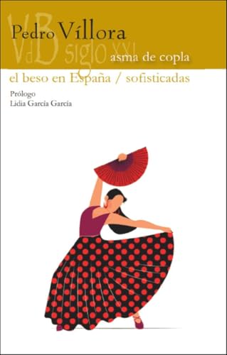 Asma de copla / El beso en España / Sofisticadas (TEATRO CONTEMPORANEO)