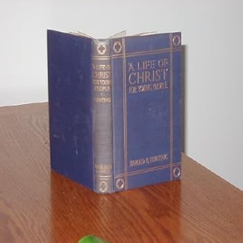 A LIFE OF CHRIST FOR YOUNG PEOPLE