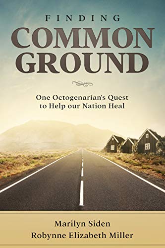 Finding Common Ground: One Octogenarian’s Quest to Help our Nation Heal book cover
