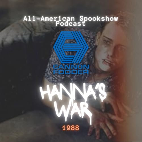 Cannon Fodder: Hanna's War (1988) Podcast Por  arte de portada