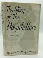 The Story Of The Hospitallers of St. John of God B001F2NNJ2 Book Cover