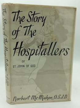 The Story Of The Hospitallers of St. John of God