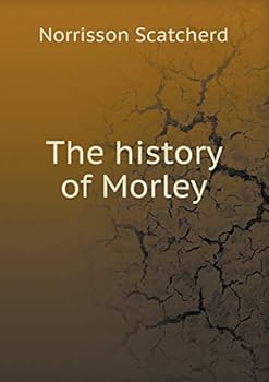 Paperback The history of Morley Book