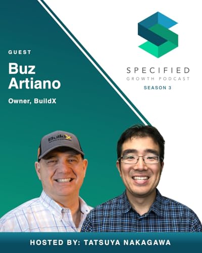 S3. Ep. 11: Being An Entrepreneur In The Building Industry (With Buz Artiano)