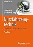 Nutzfahrzeugtechnik: Grundlagen, Systeme, Komponenten (ATZ/MTZ-Fachbuch)